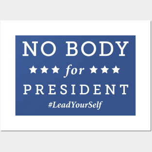 No Body for President Posters and Art